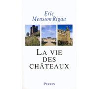 La vie des châteaux