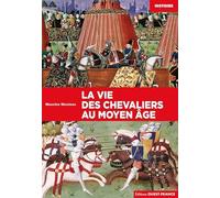 La vie des chevaliers au Moyen Âge