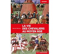 La vie des chevaliers au Moyen Âge - Maurice Meuleau - Ouest France - broché - Etude