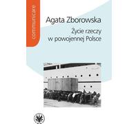 La vie des choses dans la Pologne d'après-guerre