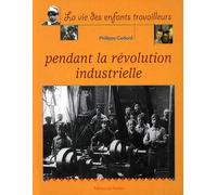 La Vie Des Enfant Pendant La Revolution Industrielle