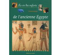 La Vie des enfants de l'Ancienne Egypte