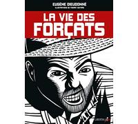 La vie des forçats