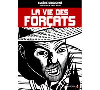 La vie des forçats