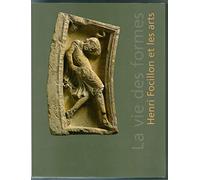 La vie des formes: Henri Focillon et les arts