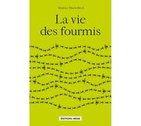 La vie des fourmis - Maurice Maeterlinck - Hesse Eds - broché - Essai