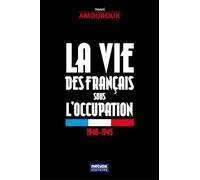 La vie des Français sous l'occupation