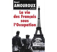 La Vie des Français sous l'Occupation