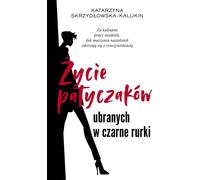 La vie des insectes à bâtonnets vêtus de tubes noirs - Katarzyna Skrzydłowska-Kalukin (Biografien auf Polnisch)
