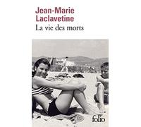 Jean-Marie Laclavetine – La vie des morts – Roman – Gallimard Poche
