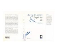 La Vie Des Normes Et L'esprit Des Lois