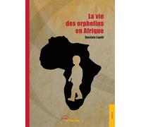 La vie des orphelins en Afrique - Duclain Lopili - Jets D'encre - broché - Essai
