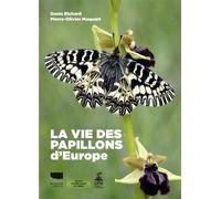 La Vie des papillons d'Europe - Pierre-Olivier Maquart - Delachaux et niestlé - relié - Beau livre