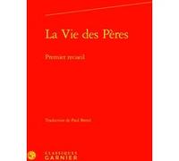 La Vie des Pères Paul Bretel (Traduction), Géraldine Veysseyre (Collection dirigée par), Anonyme (Auteur)