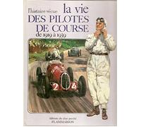 La vie des pilotes de course: De 1919 à 1939