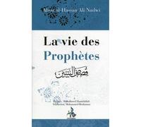 La vie des prophètes - Ali Nadwi - Universel Sarl - broché - Biographie