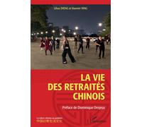Lihua Zheng et Xiaomin Yang – La vie des retraités chinois