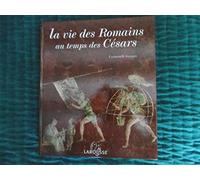 La vie des Romains au temps des Césars