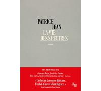 La vie des spectres - Patrice Jean - Le Cherche-Midi - broché - Roman