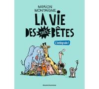 La vie des très bêtes : Intégrale Tomes 1 et 2