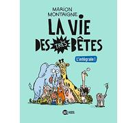La vie des très bêtes, Tome 01: Intégrale Vie des très bêtes