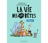 La vie des très bêtes, Tome 01: Intégrale Vie des très bêtes