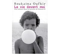 Soukaïna Oufkir – La Vie devant moi – Récit – broché