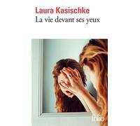 Laura Kasischke – La vie devant ses yeux – Roman – Poche – Gallimard