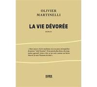 Olivier Martinelli – La Vie dévorée – Roman – Broché