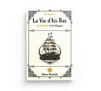 La Vie d'Ici-Bas: Ses Bienfaits et Ses Dangers