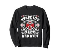 La Vie d'infirmière est Le véritable Dicton Infirmier du Far West Sweatshirt