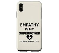 La vie d'infirmière scolaire - L'empathie est mon super pouvoir | Soutien aux étudiants Coque pour iPhone XS Max