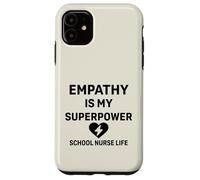 La vie d'infirmière scolaire - L'empathie est mon super pouvoir | Soutien aux étudiants Coque pour iPhone 11