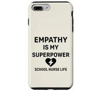 La vie d'infirmière scolaire - L'empathie est mon super pouvoir | Soutien aux étudiants Coque pour iPhone 7 Plus/8 Plus