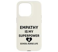 La vie d'infirmière scolaire - L'empathie est mon super pouvoir | Soutien aux étudiants Coque pour iPhone 15 Pro