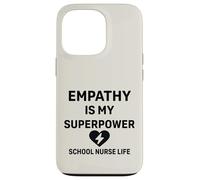 La vie d'infirmière scolaire - L'empathie est mon super pouvoir | Soutien aux étudiants Coque pour iPhone 13 Pro