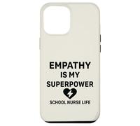 La vie d'infirmière scolaire - L'empathie est mon super pouvoir | Soutien aux étudiants Coque pour iPhone 12 Pro Max