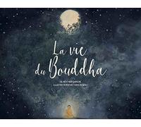 La Vie du Bouddha