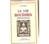 La vie du Bouddha D'après les textes et les monuments de l'Inde - Alfred Foucher - Claire Maisonneuve Librairie Maisonneuve - broché - Essai