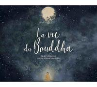 La vie du Bouddha - Heather Sanche - Rabsel - relié - Document jeunesse