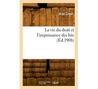 La vie du droit et l'impuissance des lois