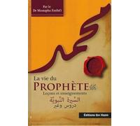 La Vie du Prophète: Leçons et enseignements