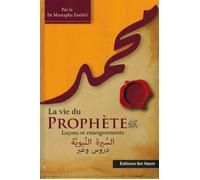 La Vie du Prophète Leçons et enseignements - Mustapha Essibai - Ibn Hazm - broché - Etude