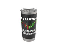 La vie du scalping est trop courte pour les scalpers à long métier Gobelet isotherme en acier inoxydable double paroi