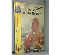 La vie d'un brave
