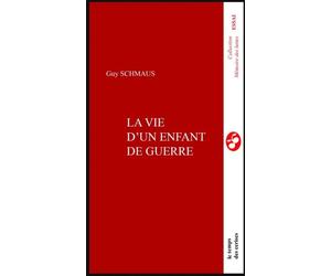 La vie d'un enfant de la guerre - Guy Schmaus - Le Temps Des Cerises - broché - Essai