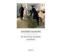 La Vie d'un homme inconnu - Andreï Makine - Points - Poche - Roman