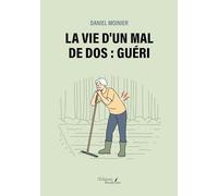 La vie d'un mal de dos : Guéri