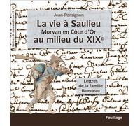 La vie d'un militaire de la Révolution à l'Empire Lettres du lieutenant Colonel Laurent Jourdain 1791-1812 - Jean Ponsignon - Feuillage - broché - Roman