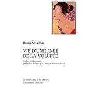 La Vie D'une Amie De La Volupté - Roman De Moeurs Paru En 1686 (3e Année De L'ère Jokyo)